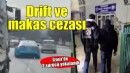 İzmir'de drift ve makas atan 2 sürücü yakalandı