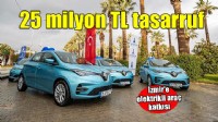 İzmir'de elektrikli araçlarla 25 milyon TL tasarruf!