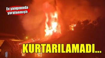 İzmir'de ev yangınında yaralanan kişi hastanede öldü