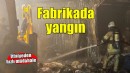 İzmir'de fabrika yangını