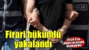 İzmir'de firari hükümlü yakalandı