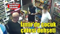 İzmir'de gasp ve darp şüphelisi 4 çocuk yakalandı