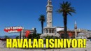 İzmir'de havalar ısınıyor