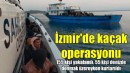 İzmir'de kaçak operasyonu... 155'i yakalandı, 50'si denizden kurtarıldı
