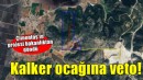İzmir'de kalker ocağına zeytin iptali!