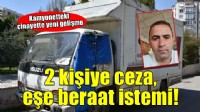 İzmir'de kamyonetteki cinayette yeni gelişme... 2 kişiye ceza, eşe beraat istemi!