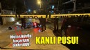 İzmir'de kanlı pusu: 1 ölü!