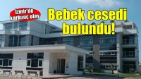 İzmir'de kayalıkların arasında bebek cesedi bulundu