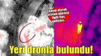 İzmir'de kayıp kişi hakkında yeni gelişme: Yeri dronla tespit edildi!