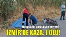 İzmir'de kaza: 1 ölü!