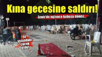 İzmir'de kına gecesine silahlı saldırı!