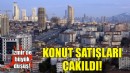İzmir'de konut satışları çakıldı!