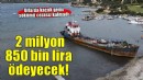 İzmir'de koyda kaçak sökümü yapılan hurda gemiye 2 milyon 850 bin lira para cezası