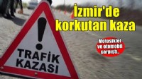 İzmir'de motosiklet ve otomobil çarpıştı! 2 kişi yaralandı..