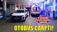 İzmir'de otobüsün çarptığı çocuk hayatını kaybetti