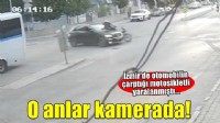 İzmir'de otomobilin çarptığı motosiklet sürücüsü yaralanmıştı... O anlar kamerada!