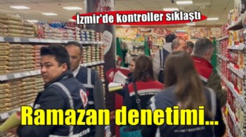 İzmir'de ramazan ayı denetimleri