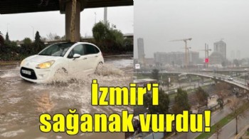 İzmir'de sağanak; cadde ve sokaklar göle döndü