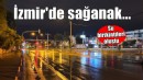 İzmir'de sağanak etkili oldu
