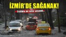 İzmir'de sağanak etkili oldu!