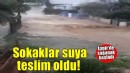 İzmir'de sağanak su baskınlarına neden oldu