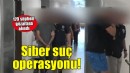 İzmir'de siber suç operasyonu...