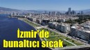 İzmir'de sıcak hava bunaltıyor