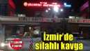 İzmir'de silahlı kavga: 1'i çocuk 4 yaralı!