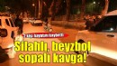 İzmir'de silahlı ve beyzbol sopalı kavga: 1 ölü, 1 yaralı