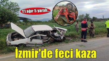 İzmir'de süt kamyonu ile otomobilin çarpıştığı kazada 5 kişi yaralandı