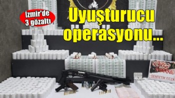 İzmir'de uyuşturucu operasyonu... 3 kişi gözaltına alındı
