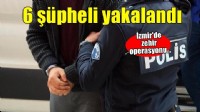 İzmir'de uyuşturucu operasyonu! 6 şüpheli yakalandı