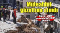 İzmir'de yağış sonrası çöken istinat duvarının müteahhidi gözaltına alındı!