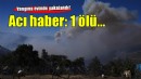 İzmir'de yangın bölgesinden acı haber... 1 ölü!