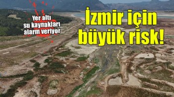 İzmir'de yer altı su kaynakları risk altında
