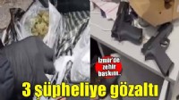 İzmir'de zehir baskını! 3 kişi gözaltına alındı..