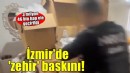 İzmir'de 'zehir' operasyonu: O ilçeden 3 milyon 46 bin hap çıktı!