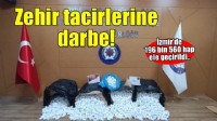 İzmir'de zehir tacirlerine darbe! 196 bin 560 hap ele geçirildi...