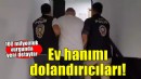 İzmir'deki ev hanımı dolandırıcılığında sahte belge detayı!