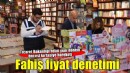 İzmir'deki kırtasiyelerde fahiş fiyat ve ürün güvenliği denetimi