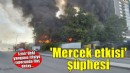 İzmir'deki yangında itfaiye raporu; 'mercek etkisi' şüphesi