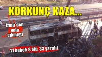İzmir'den yola çıkmıştı... Yolcu otobüsü bariyerlere çarpıp yandı: 1'i bebek, 8 ölü, 33 yaralı