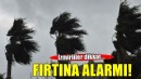 İzmir için kuvvetli fırtına uyarısı