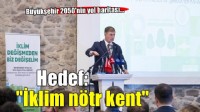 İzmir iklim nötr kent olmayı hedefliyor