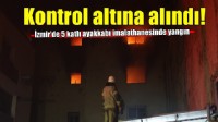 İzmir’de 5 katlı ayakkabı imalathanesinde yangın! Kontrol altına alındı...