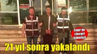 İzmir’de cinayet firarisi 21 yıl sonra yakalandı