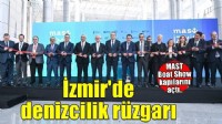 İzmir’de denizcilik rüzgarı: MAST Boat Show kapılarını açtı