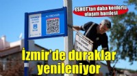 İzmir’de duraklar yenileniyor