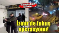 İzmir’de fuhuş operasyonunda 4 tutuklama