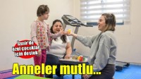 İzmir’de özel çocuk anneleri mutlu